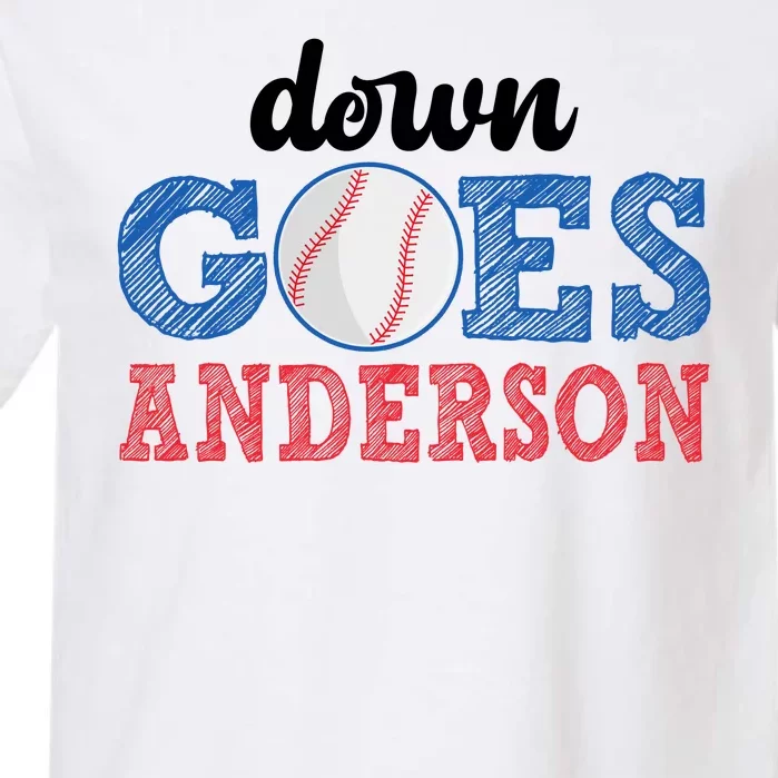 Funny Baseball Fight Down Goes Anderson Garment-Dyed Heavyweight T-Shirt