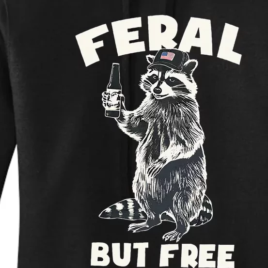 Feral But Free Funny Raccoon Women's Pullover Hoodie