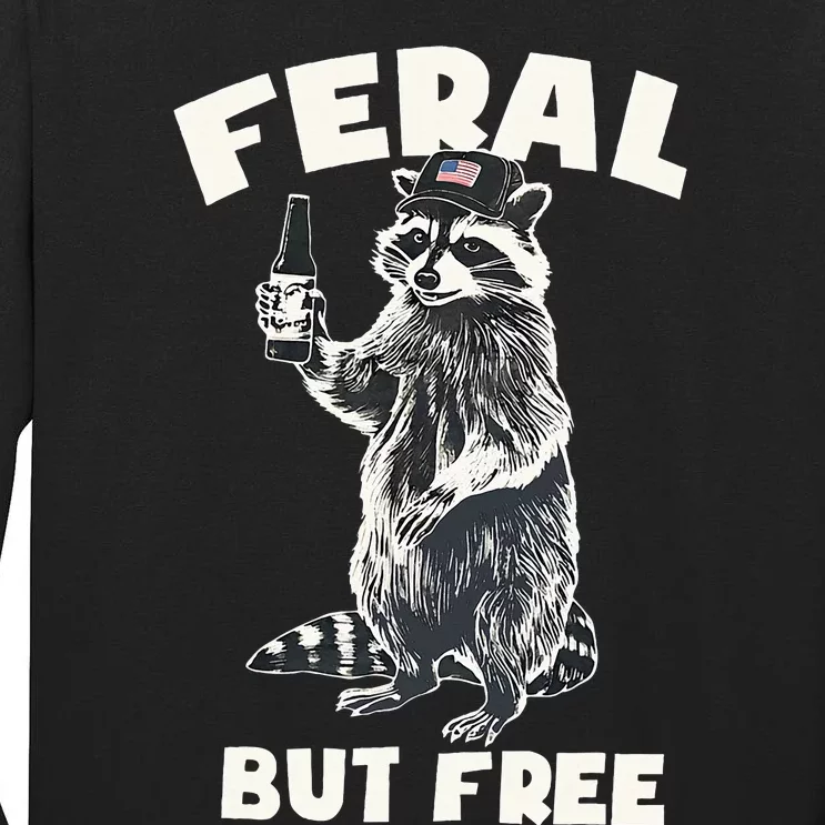 Feral But Free Funny Raccoon Tall Long Sleeve T-Shirt