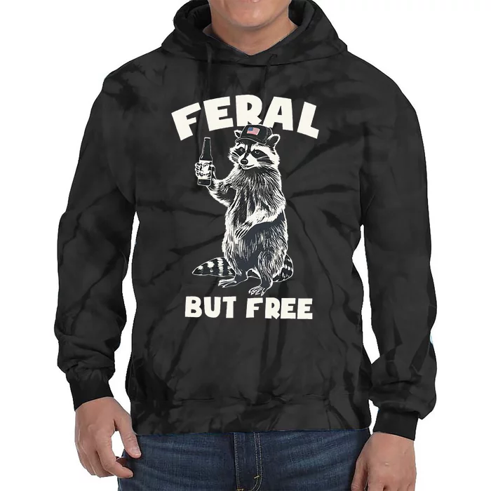 Feral But Free Funny Raccoon Tie Dye Hoodie