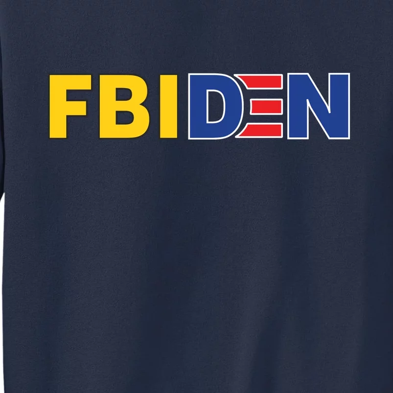 F Biden FBI Fbiden Funny Sweatshirt