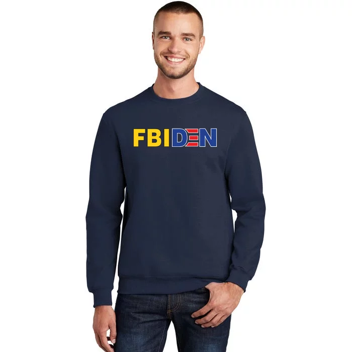 F Biden FBI Fbiden Funny Tall Sweatshirt