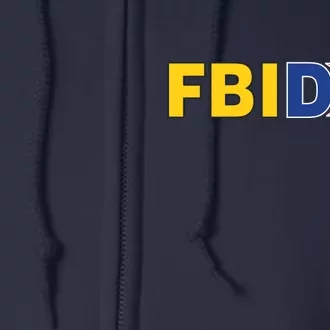 F Biden FBI Fbiden Funny Full Zip Hoodie