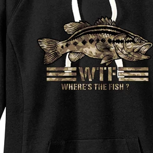 Funny Bass Fishing Camo Wtf Wheres The Fish Gift Women's Fleece Hoodie