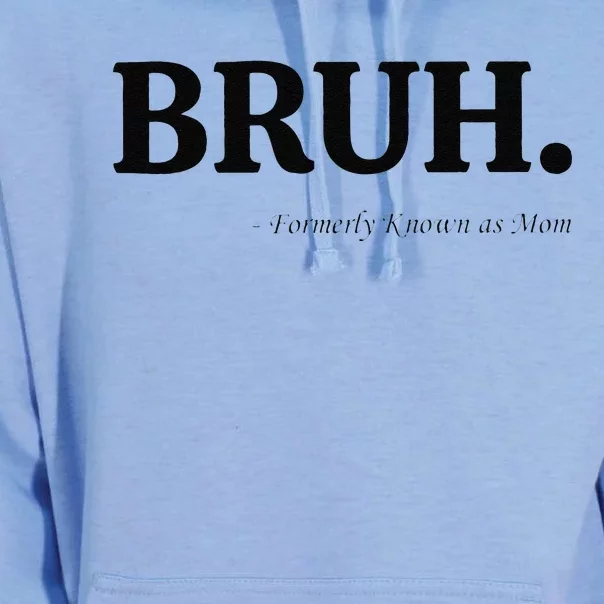 Funny Bruh Formerly Known As Mom Bruh Mom Mom Life Funny Mom Mommy Bruh Gift Unisex Surf Hoodie