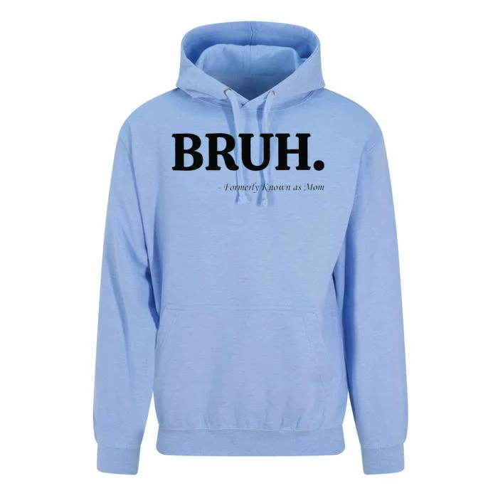 Funny Bruh Formerly Known As Mom Bruh Mom Mom Life Funny Mom Mommy Bruh Gift Unisex Surf Hoodie