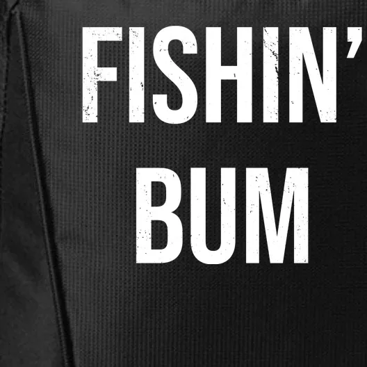 Fishin Bum Funny Fishing Fisherman City Backpack