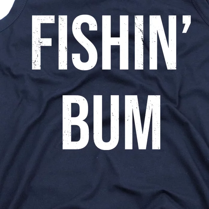 Fishin Bum Funny Fishing Fisherman Tank Top