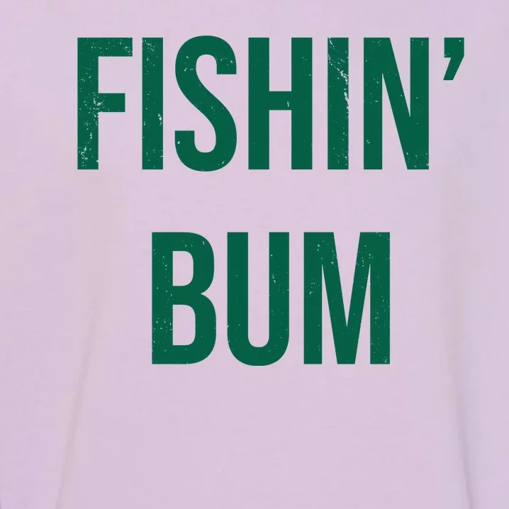 Fishin Bum Funny Fishing Fisherman Garment-Dyed Sweatshirt