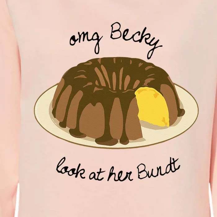 Funny Baking For Baker OMG Becky Look At Her Bundt Womens California Wash Sweatshirt