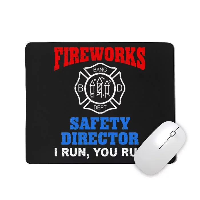 Funny Bang Firecracker Firework Safety Director I Run You Ru Mousepad