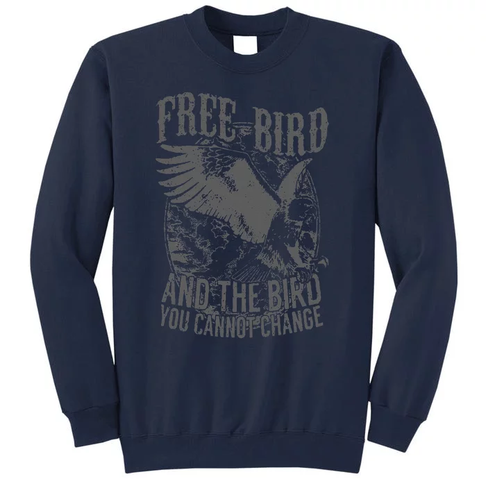 Free Bird Fiery Gift For Music Lovers Tall Sweatshirt