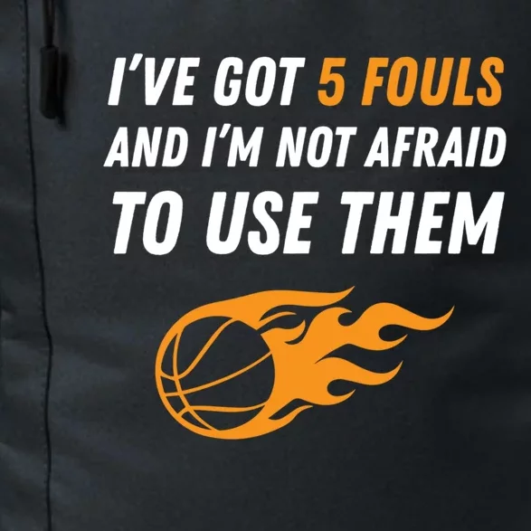 Funny Basketball Funny Gift 5 Fouls Daily Commute Backpack