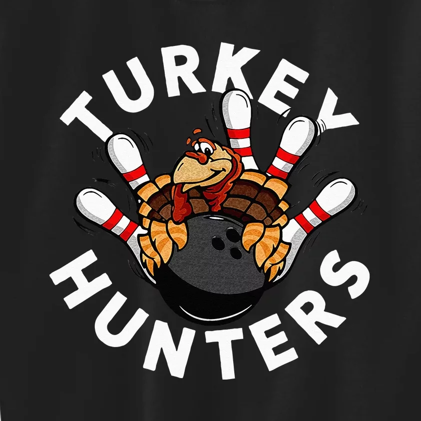 Funny Bowling For Or Adults Turkey Hunters Kids Sweatshirt