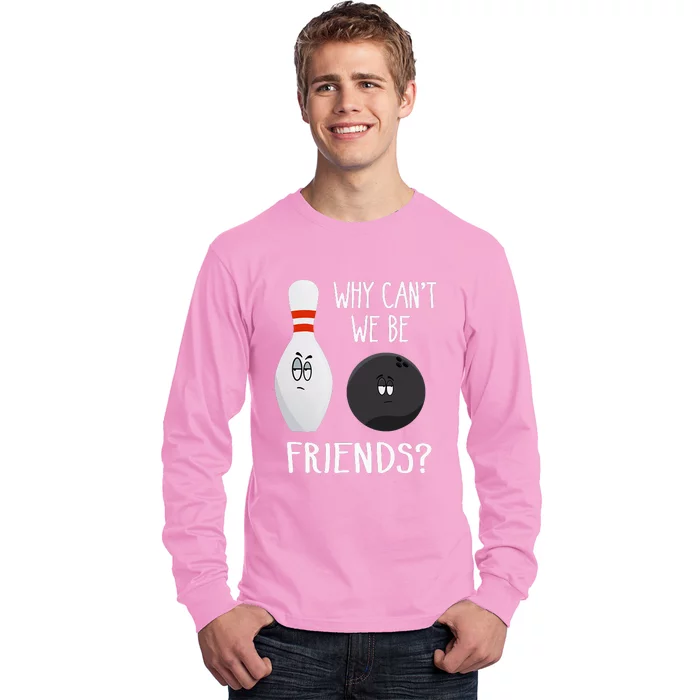 Funny Bowling Friends Quote Long Sleeve Shirt