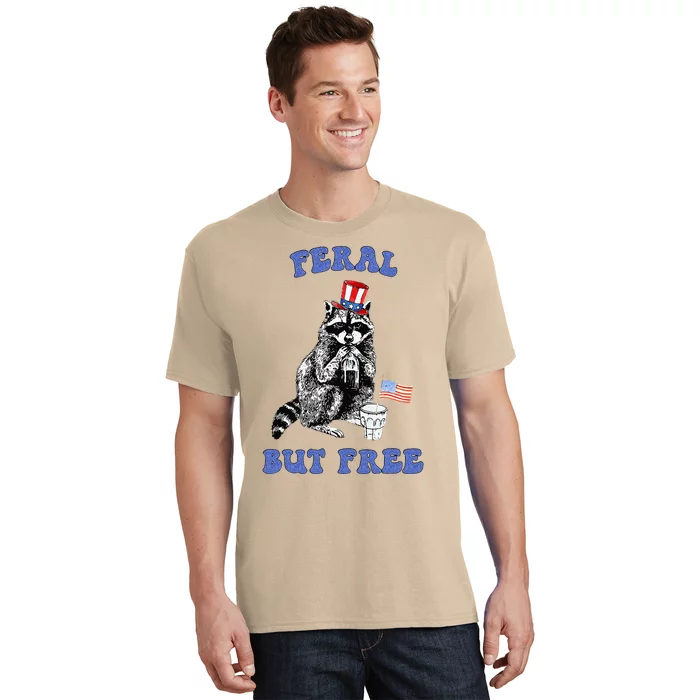 Feral But Free Funny 4th Of July Raccoon Independence Day T-Shirt