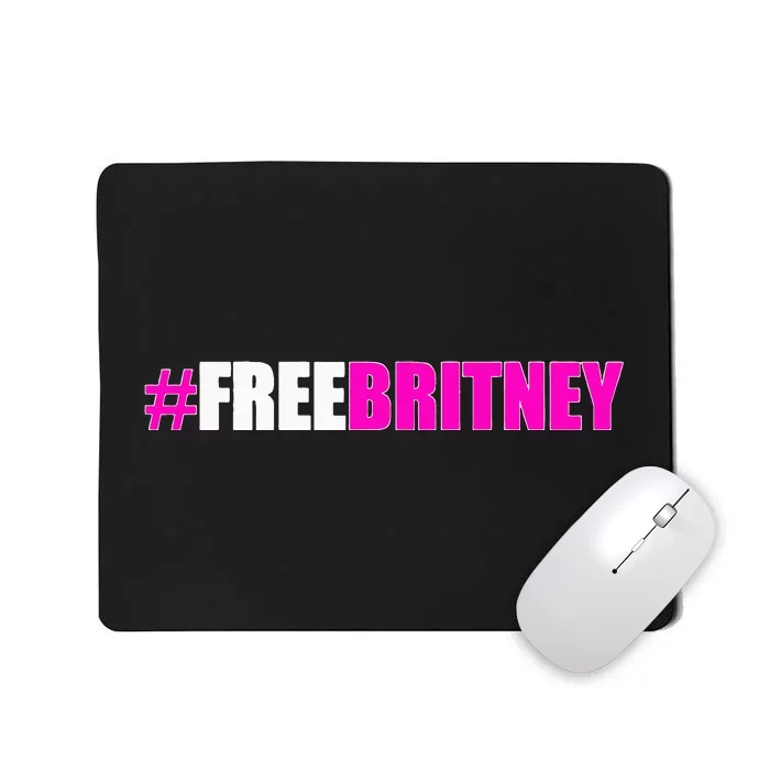 Free Britney Fan Gift Freebritney Support Mousepad