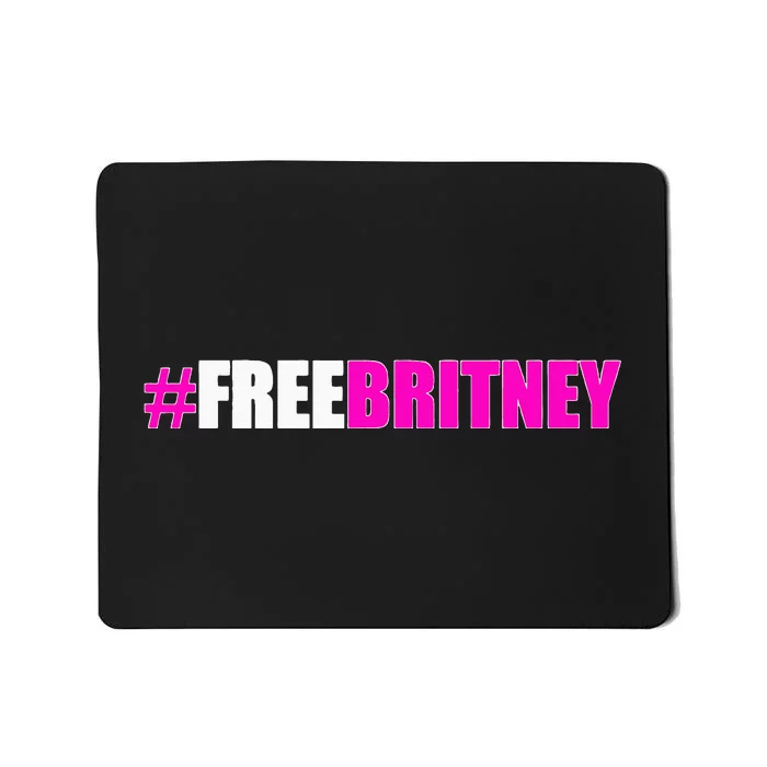 Free Britney Fan Gift Freebritney Support Mousepad