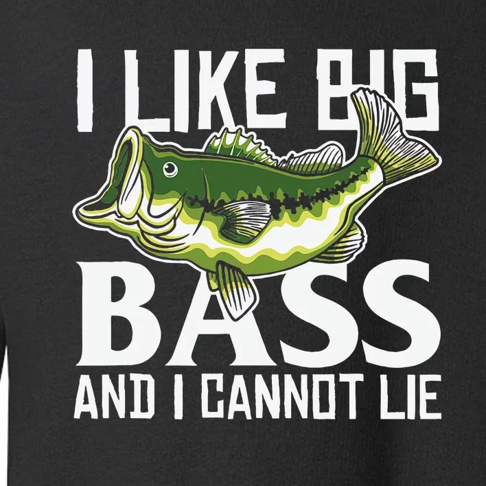 Funny Bass Fishing Quote Toddler Sweatshirt