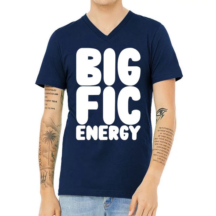 Funny Big Fic Energy V-Neck T-Shirt