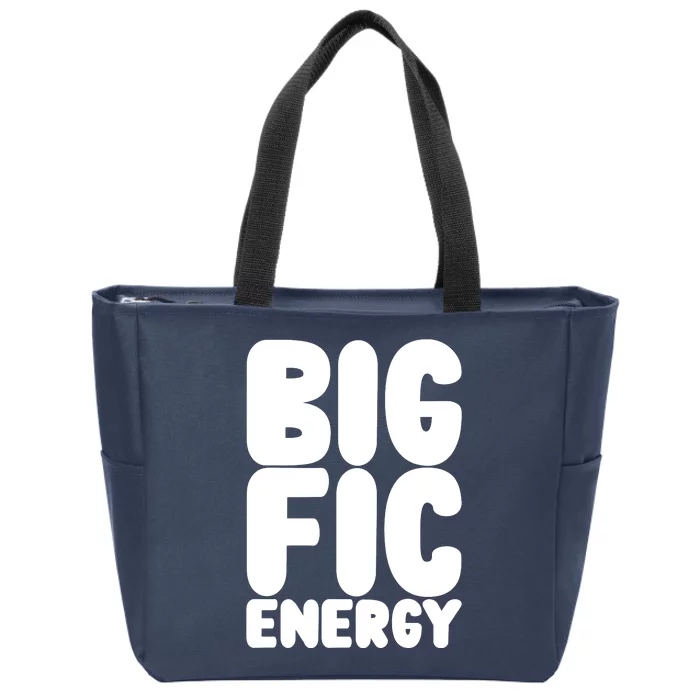 Funny Big Fic Energy Zip Tote Bag