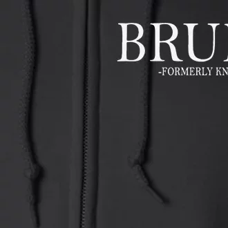 Funny Bruh Formerly Known As Mom Gift Full Zip Hoodie