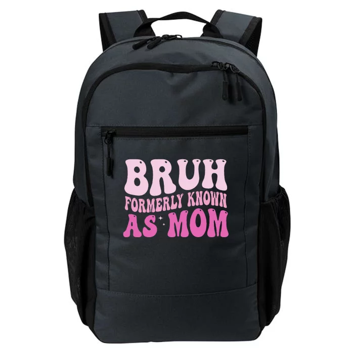 Funny Bruh Formerly Known As Mom Cute Daily Commute Backpack