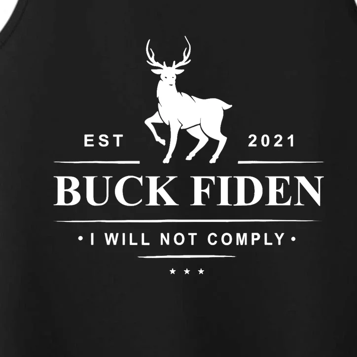 Funny Buck Fiden I Will Not Comply Anti Biden Liberals Performance Tank