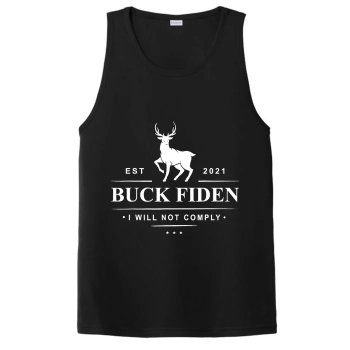 Funny Buck Fiden I Will Not Comply Anti Biden Liberals Performance Tank