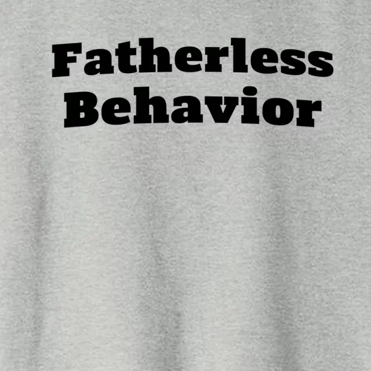 Fatherless Behavior Funny FatherS Day Sayings Meaningful Gift Women's Crop Top Tee