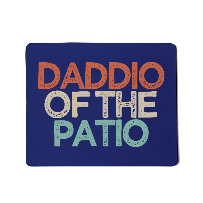 Funny Best Friend Gift Daddio Of The Patio Mousepad