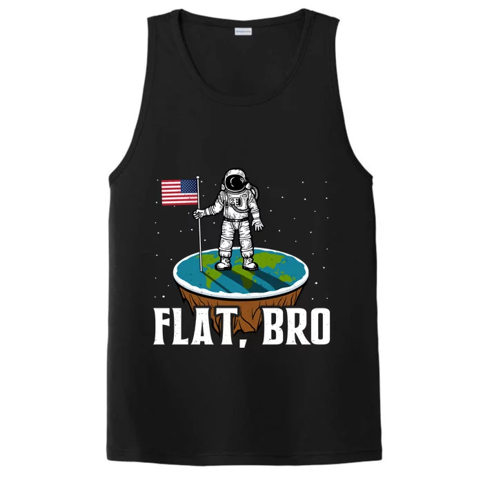 Flat Bro Funny Gift The Earth Is Flat Gift Performance Tank