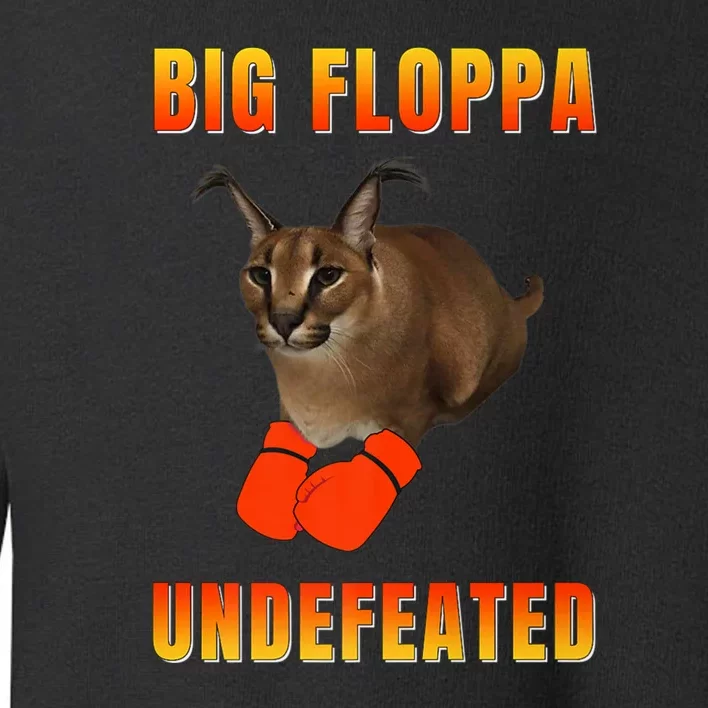 Funny Big Floppa Undefeated Champion, Meme Cat Toddler Sweatshirt