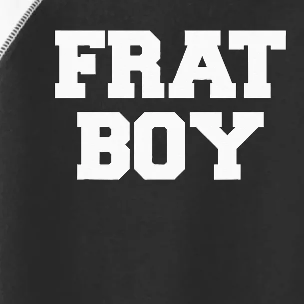 Frat Boy Funny Fraternity College Rush Party Greek Toddler Fine Jersey T-Shirt