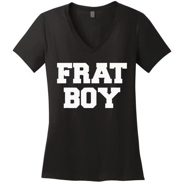 Frat Boy Funny Fraternity College Rush Party Greek Women's V-Neck T-Shirt