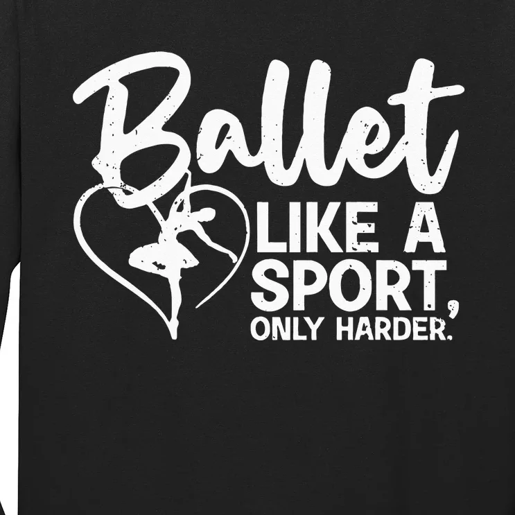 Funny Ballet For Women Girl Ballerina Dance Recital Sports Long Sleeve Shirt