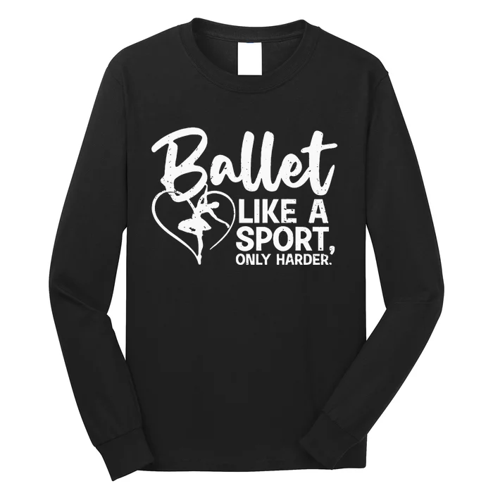 Funny Ballet For Women Girl Ballerina Dance Recital Sports Long Sleeve Shirt