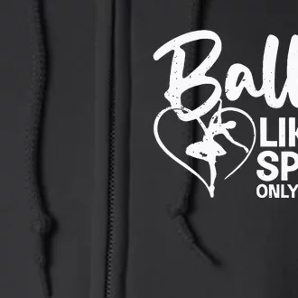 Funny Ballet For Women Girl Ballerina Dance Recital Sports Full Zip Hoodie