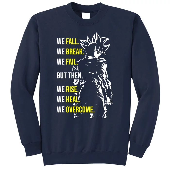 Fall, Break, Fail, Overcome, Anime, Gym, Workout Motivation Tall Sweatshirt