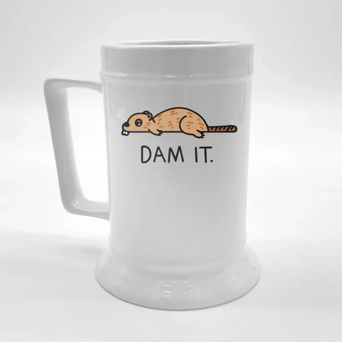 Funny Beaver Funny Saying Dam It Beaver Funny Beaver Saying Front & Back Beer Stein