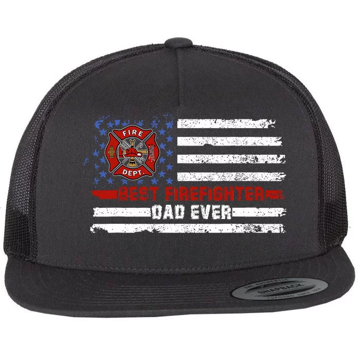 Fireman Best Firefighter Dad Ever American Flag Flat Bill Trucker Hat