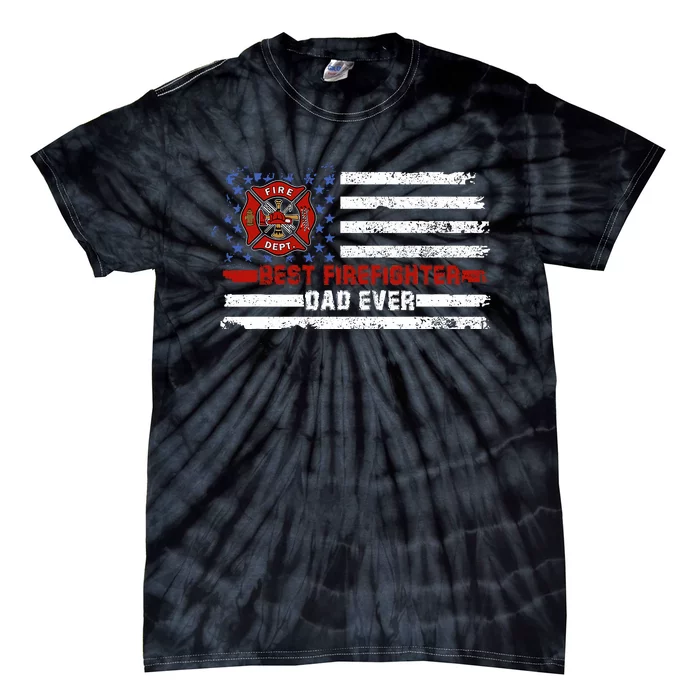 Fireman Best Firefighter Dad Ever American Flag Tie-Dye T-Shirt