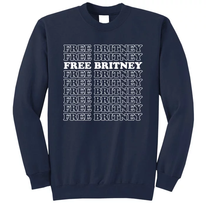 Free Britney #Freebritney Tall Sweatshirt