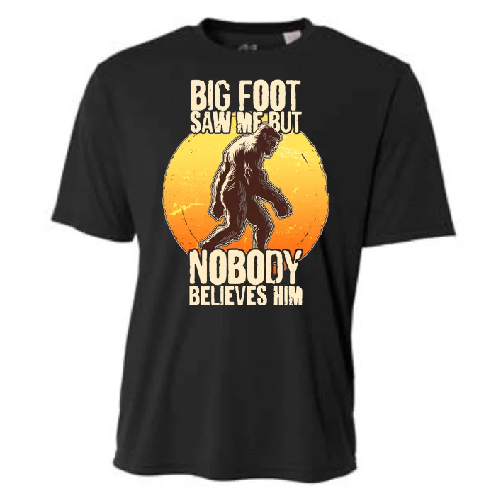 Funny Big Foot Saw Me But Nobody Believes Him Cooling Performance Crew T-Shirt