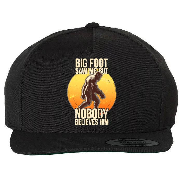 Funny Big Foot Saw Me But Nobody Believes Him Wool Snapback Cap