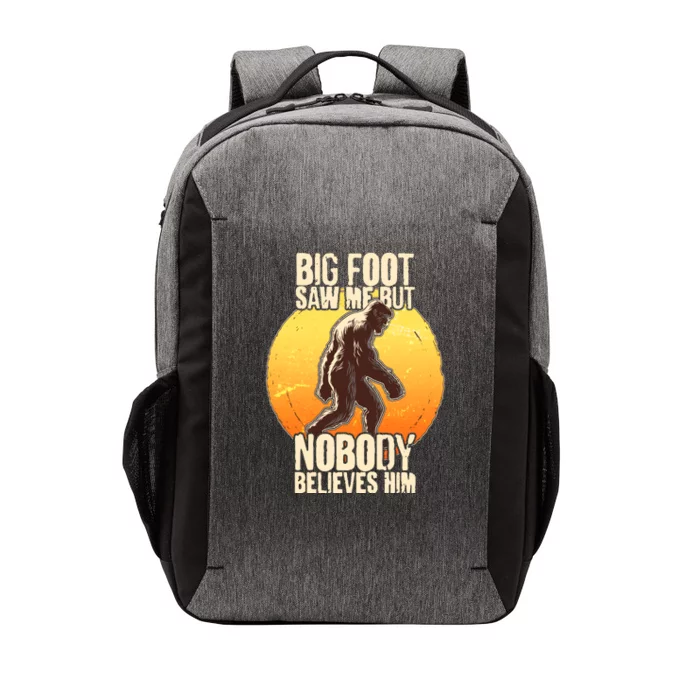 Funny Big Foot Saw Me But Nobody Believes Him Vector Backpack