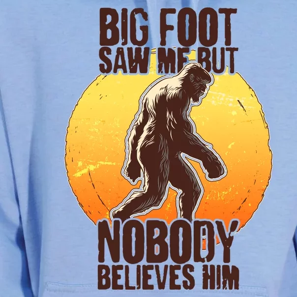 Funny Big Foot Saw Me But Nobody Believes Him Unisex Surf Hoodie