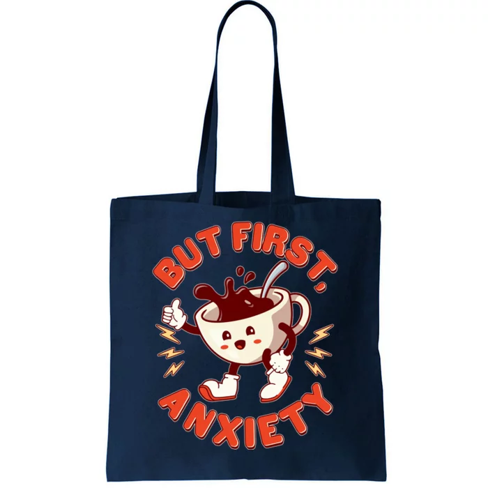 Funny But First Anxiety Cute Cartoon Coffee Tote Bag