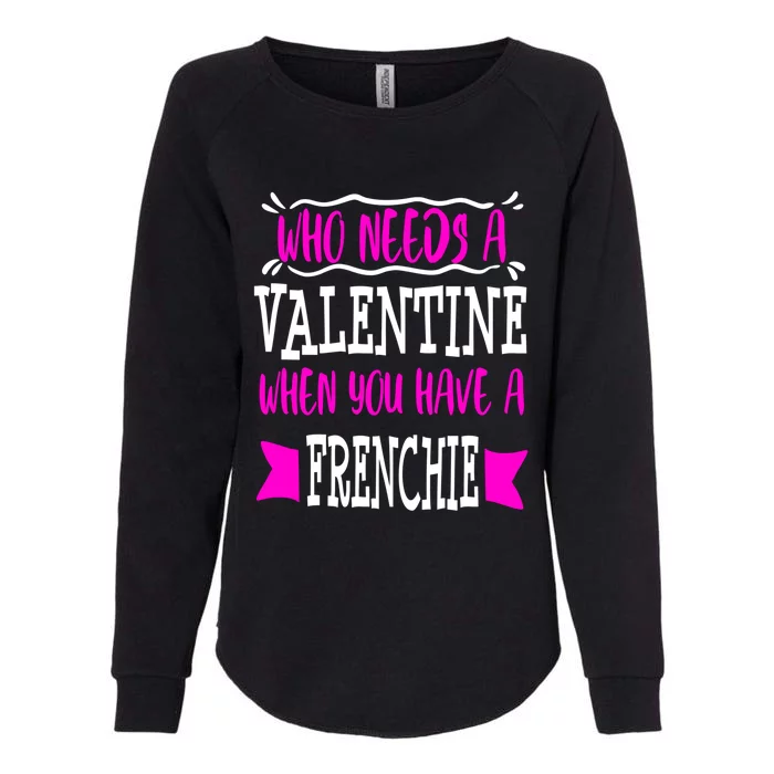 French Bulldog Frenchie Mom Valentines Day Singles Gift Womens California Wash Sweatshirt