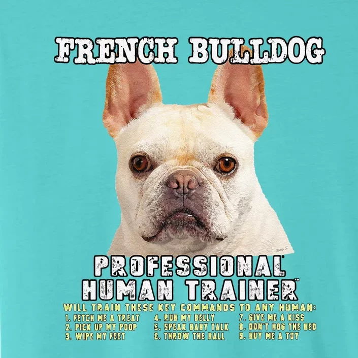 French Bulldog Frenchie Fawn Professional Human Trainer Gift Cute Dog ChromaSoft Performance T-Shirt